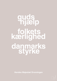 plakat: guds hjælp folkets kærlighed danmarks styrke - broken beige