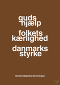 plakat: guds hjælp folkets kærlighed danmarks styrke - dark brown-Royale-A1two3