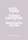 plakat: guds hjælp folkets kærlighed danmarks styrke - dusty lilac-Royale-A1two3