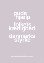 plakat: guds hjælp folkets kærlighed danmarks styrke - dusty lilac-Royale-A1two3