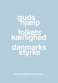 plakat: guds hjælp folkets kærlighed danmarks styrke - heavenly blue-Royale-A1two3