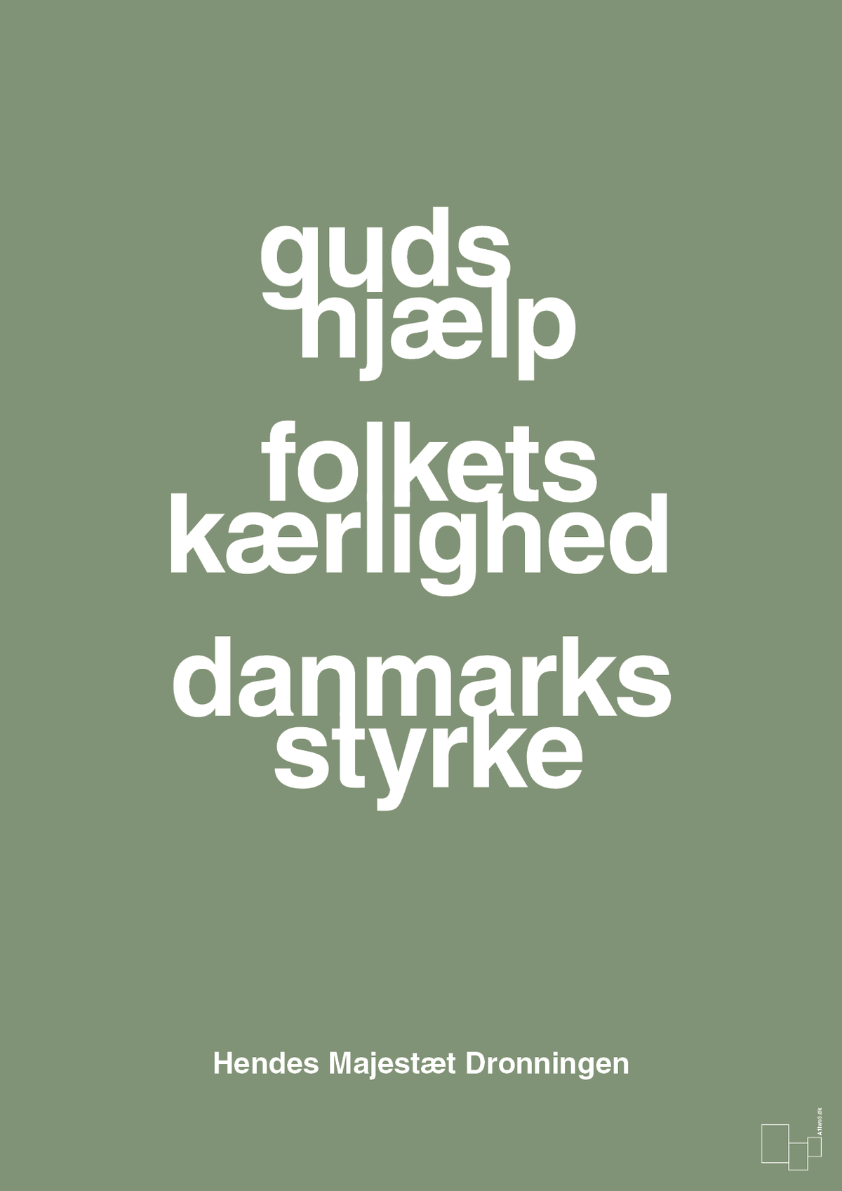 plakat: guds hjælp folkets kærlighed danmarks styrke - jade-Royale-A1two3