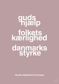 plakat: guds hjælp folkets kærlighed danmarks styrke - light rose-Royale-A1two3
