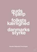 plakat: guds hjælp folkets kærlighed danmarks styrke - light rose-Royale-A1two3