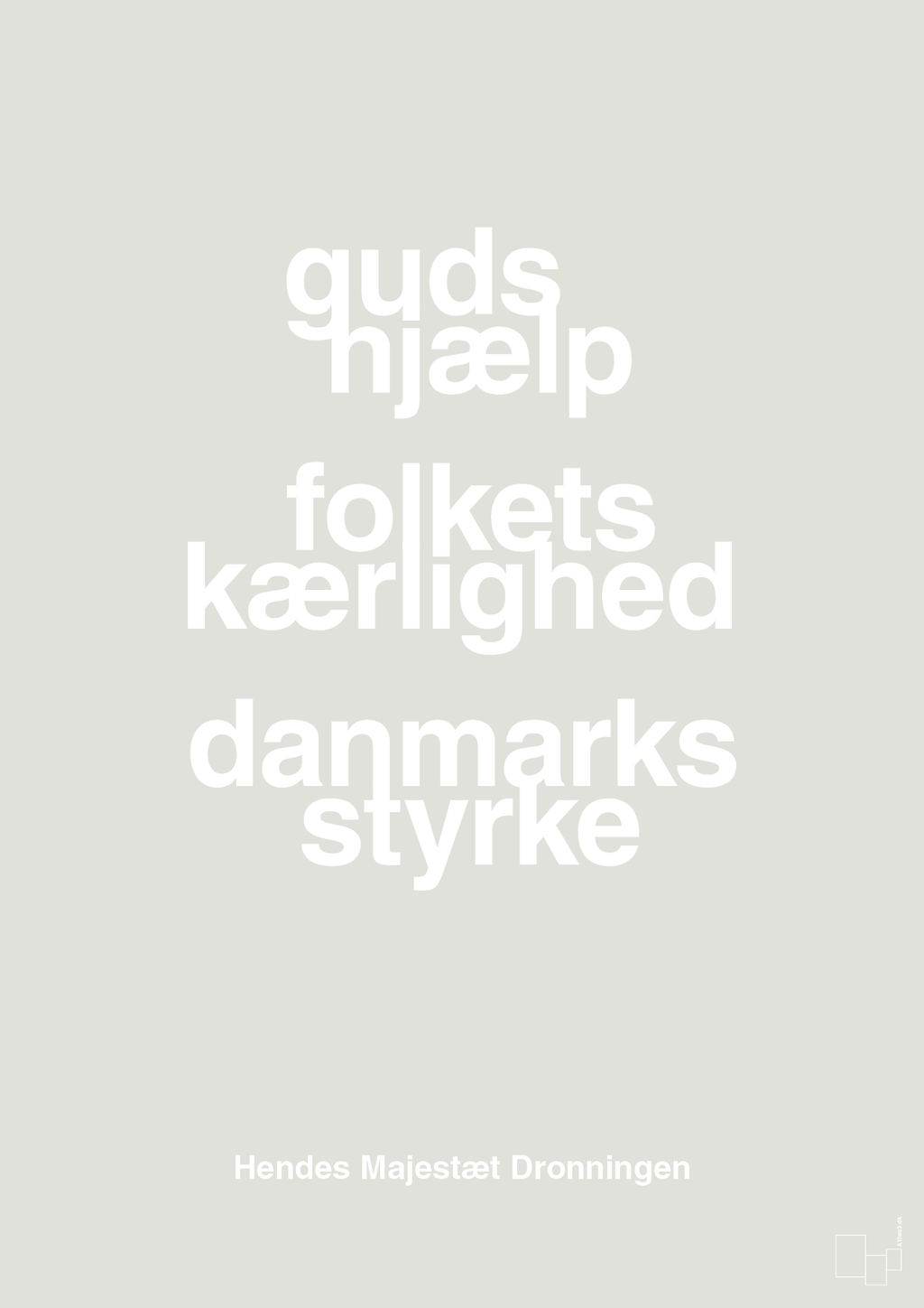 plakat: guds hjælp folkets kærlighed danmarks styrke - painters white-Royale-A1two3