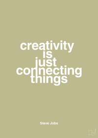 plakat: creativity is just connecting things - back to nature