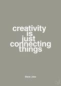 plakat: creativity is just connecting things - battleship gray-Opfinder-A1two3