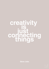 plakat: creativity is just connecting things - broken beige