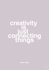 plakat: creativity is just connecting things - dusty lilac