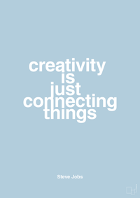 plakat: creativity is just connecting things - heavenly blue