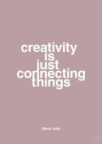 plakat: creativity is just connecting things - light rose