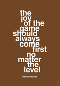 plakat: the joy of the game should always come first no matter the level - dark brown-Håndbold-A1two3