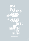 plakat: the joy of the game should always come first no matter the level - light drizzle-Håndbold-A1two3
