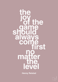 plakat: the joy of the game should always come first no matter the level - light rose-Håndbold-A1two3