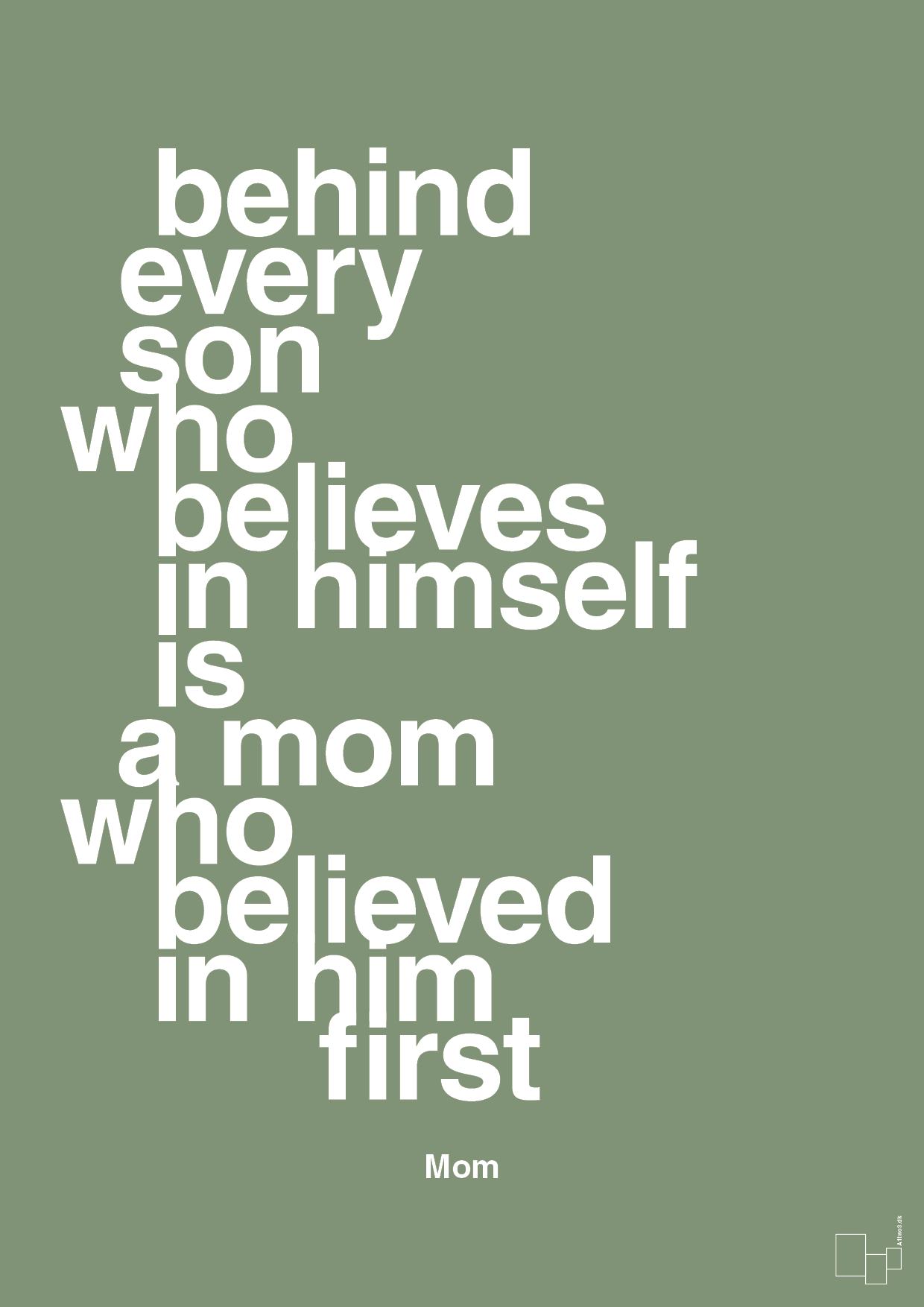 plakat: behind every son who believes in himself is a mom who believed in him first - jade-Mor-A1two3