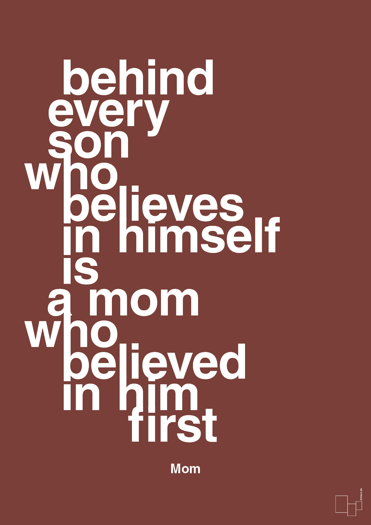 plakat: behind every son who believes in himself is a mom who believed in him first - red pepper-Mor-A1two3
