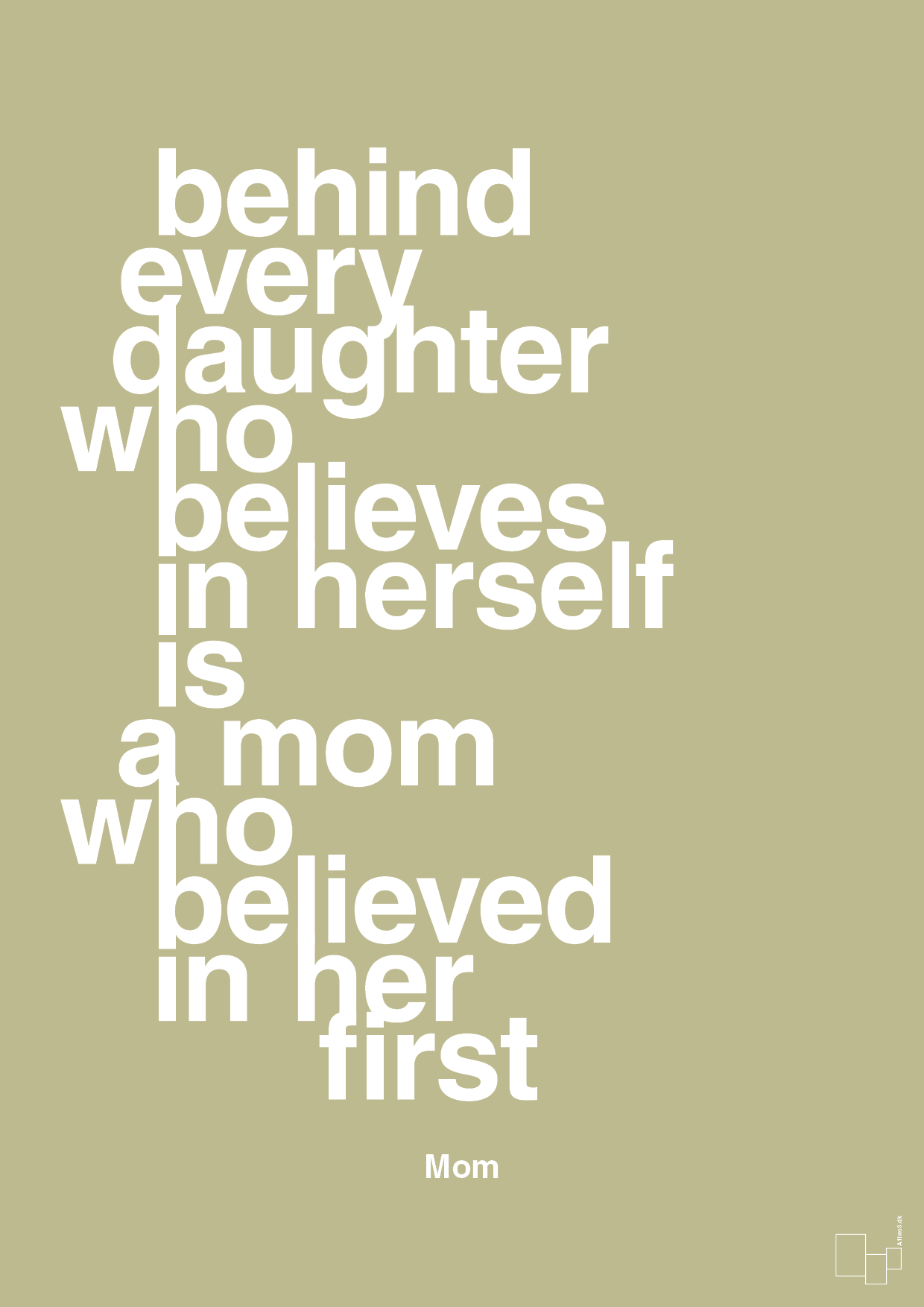 plakat: behind every daughter who believes in herself is a mom who believed in her first - back to nature-Mor-A1two3