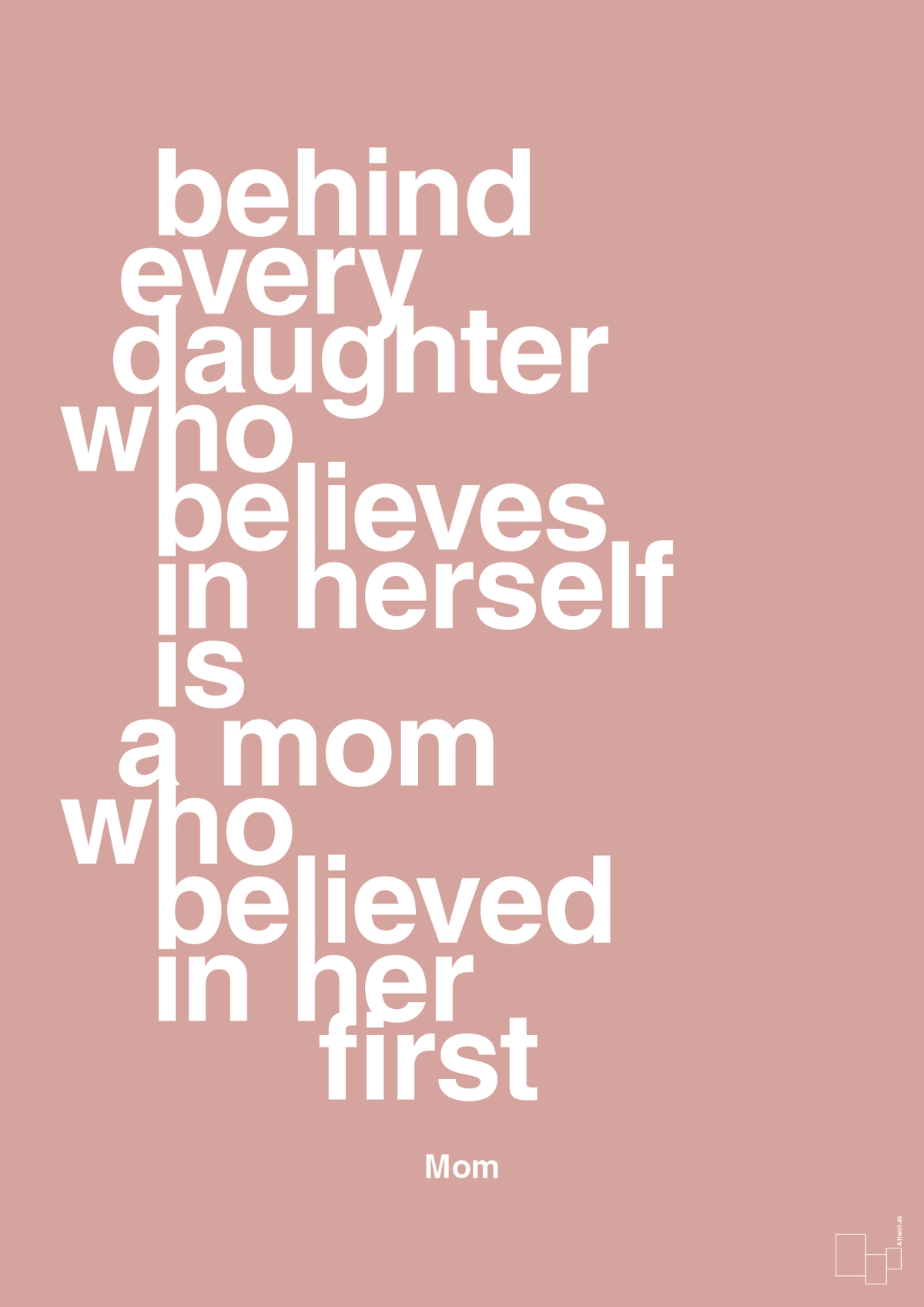 plakat: behind every daughter who believes in herself is a mom who believed in her first - bubble shell-Mor-A1two3