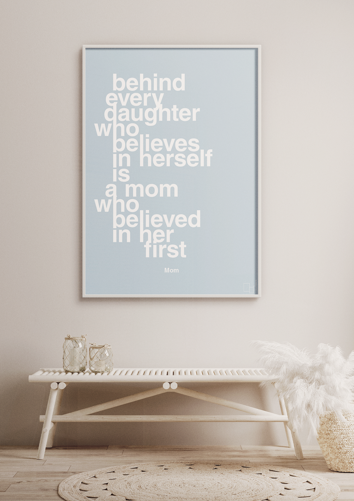 plakat: behind every daughter who believes in herself is a mom who believed in her first - misty forrest-Mor-A1two3