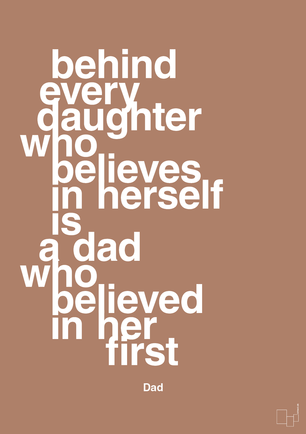 plakat: behind every daughter who believes in herself is a dad who believed in her first - cider spice-Far-A1two3