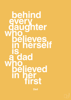plakat: behind every daughter who believes in herself is a dad who believed in her first - honeycomb-Far-A1two3