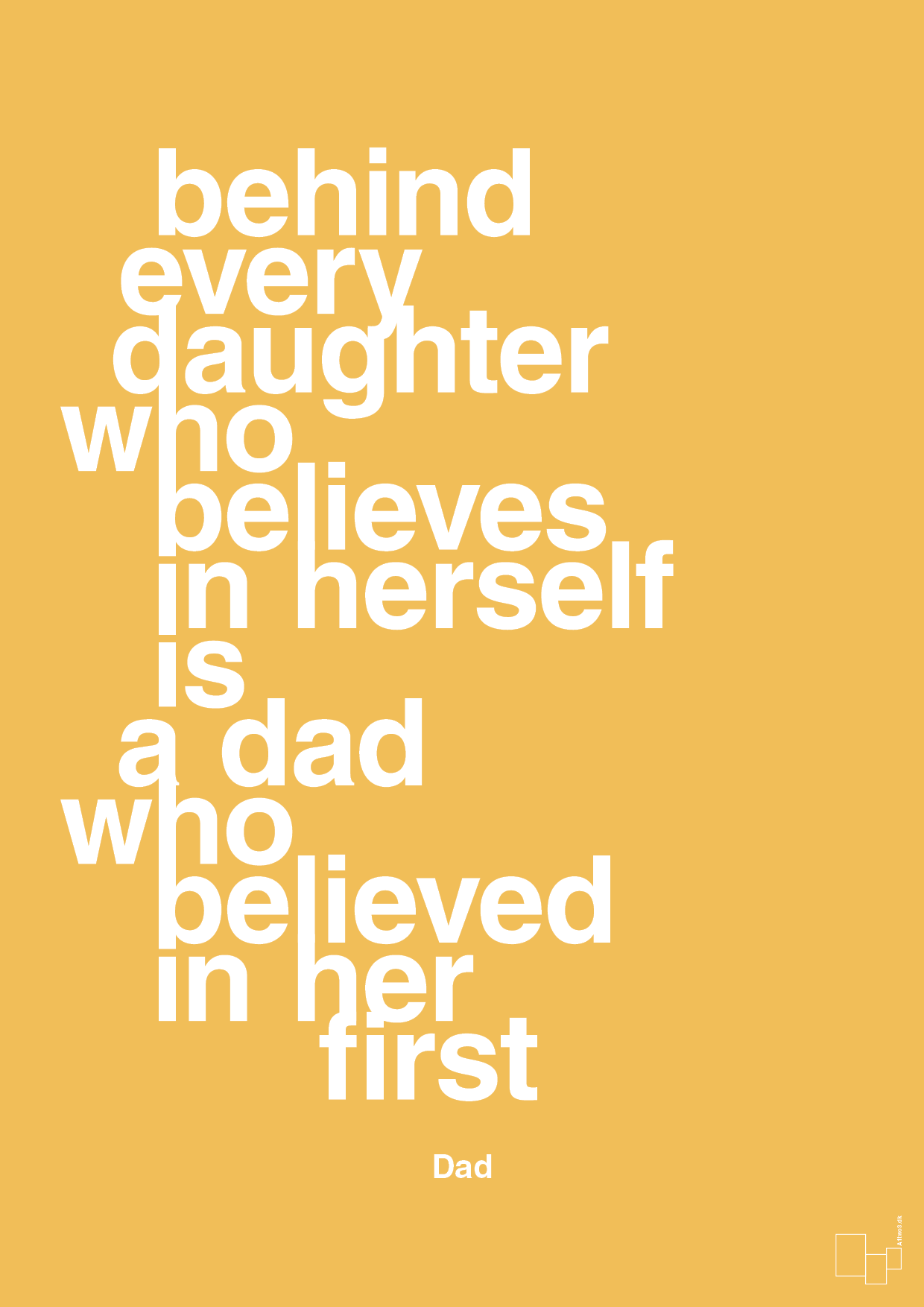 plakat: behind every daughter who believes in herself is a dad who believed in her first - honeycomb-Far-A1two3
