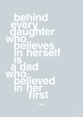 plakat: behind every daughter who believes in herself is a dad who believed in her first - light drizzle-Far-A1two3