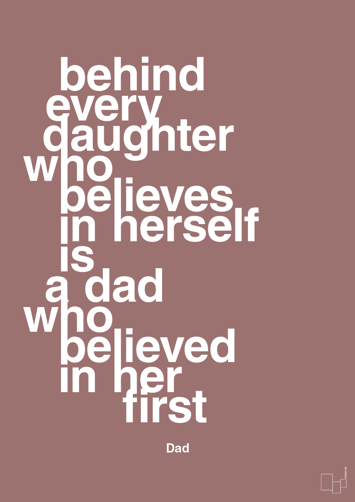 plakat: behind every daughter who believes in herself is a dad who believed in her first - plum-Far-A1two3