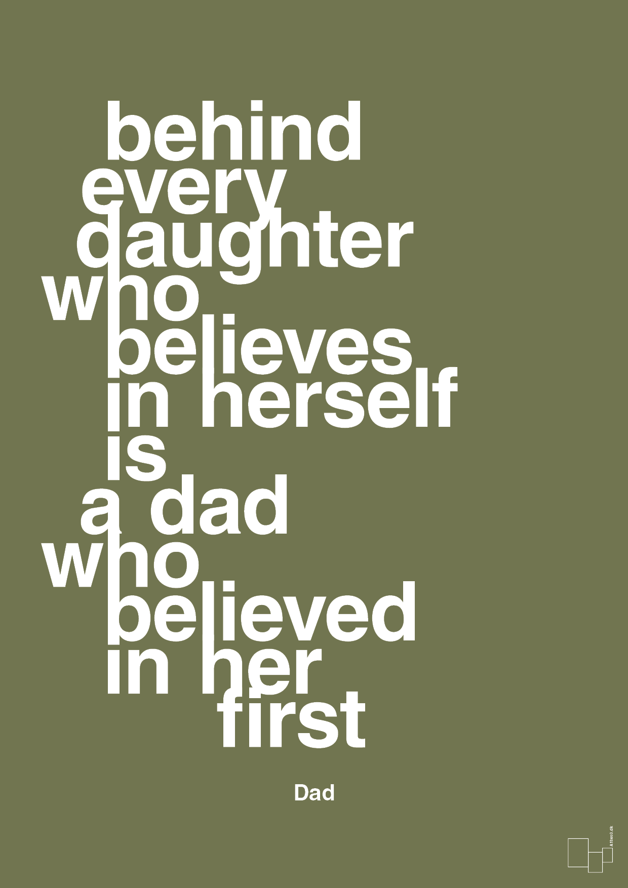 plakat: behind every daughter who believes in herself is a dad who believed in her first - secret meadow-Far-A1two3
