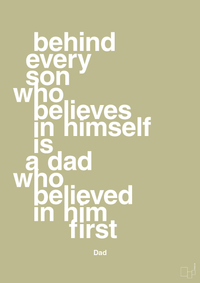 plakat: behind every son who believes in himself is a dad who believed in him first - back to nature