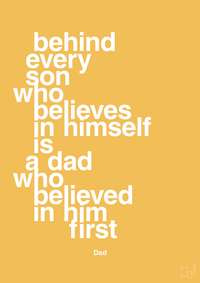 plakat: behind every son who believes in himself is a dad who believed in him first - honeycomb