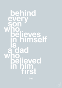 plakat: behind every son who believes in himself is a dad who believed in him first - light drizzle