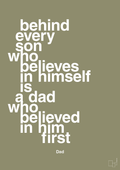 plakat: behind every son who believes in himself is a dad who believed in him first - misty forrest-Far-A1two3