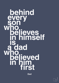 plakat: behind every son who believes in himself is a dad who believed in him first - petrol
