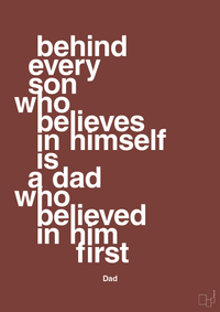 plakat: behind every son who believes in himself is a dad who believed in him first - red pepper