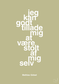 plakat: jeg kan godt tillade mig at være stolt af mig selv - back to nature-Håndbold-A1two3