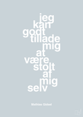 plakat: jeg kan godt tillade mig at være stolt af mig selv - light drizzle-Håndbold-A1two3