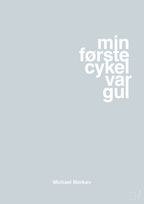 plakat: min første cykel var gul - light drizzle-Cykling-A1two3