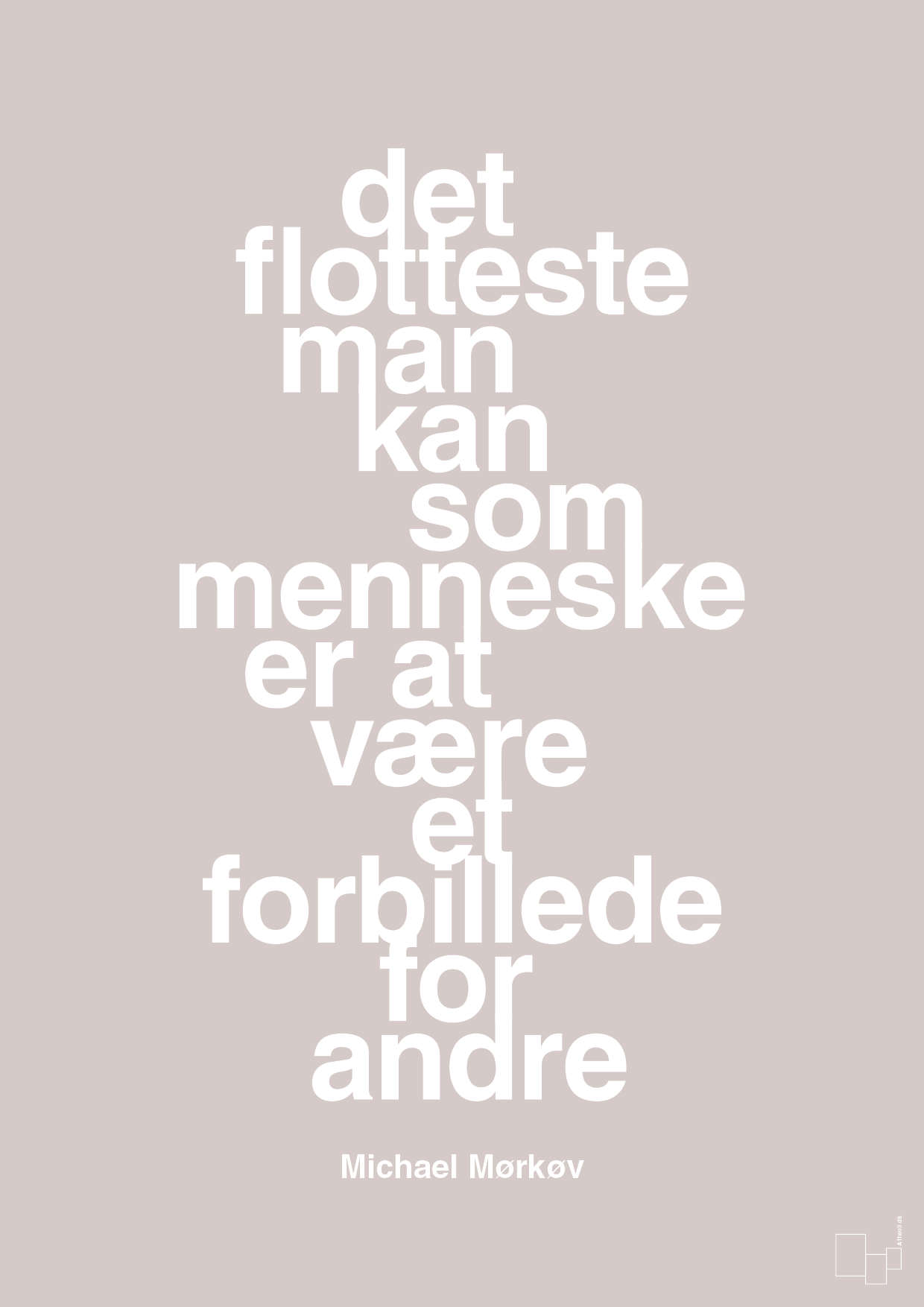 plakat: det flotteste man kan som menneske er at være et forbillede for andre - broken beige-Cykling-A1two3