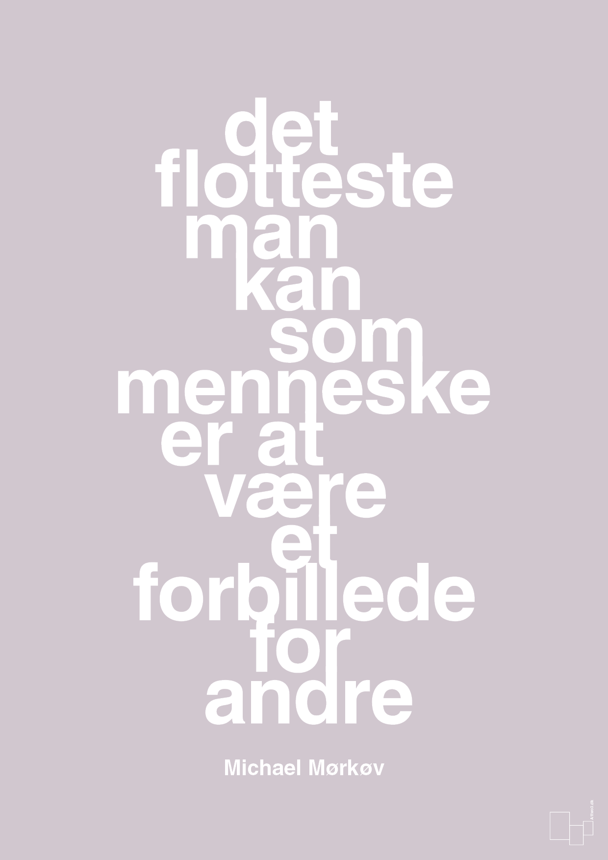 plakat: det flotteste man kan som menneske er at være et forbillede for andre - dusty lilac-Cykling-A1two3
