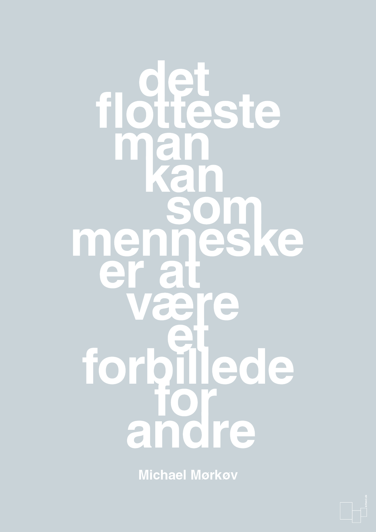 plakat: det flotteste man kan som menneske er at være et forbillede for andre - light drizzle-Cykling-A1two3