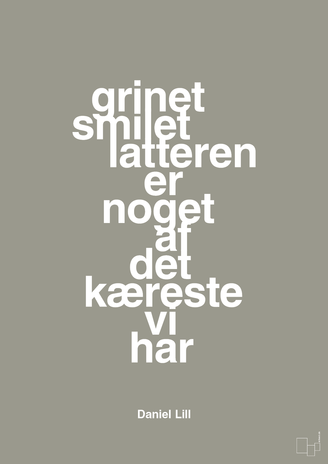 plakat: grinet smilet latteren er noget af det kæreste vi har - battleship gray-Humor-A1two3