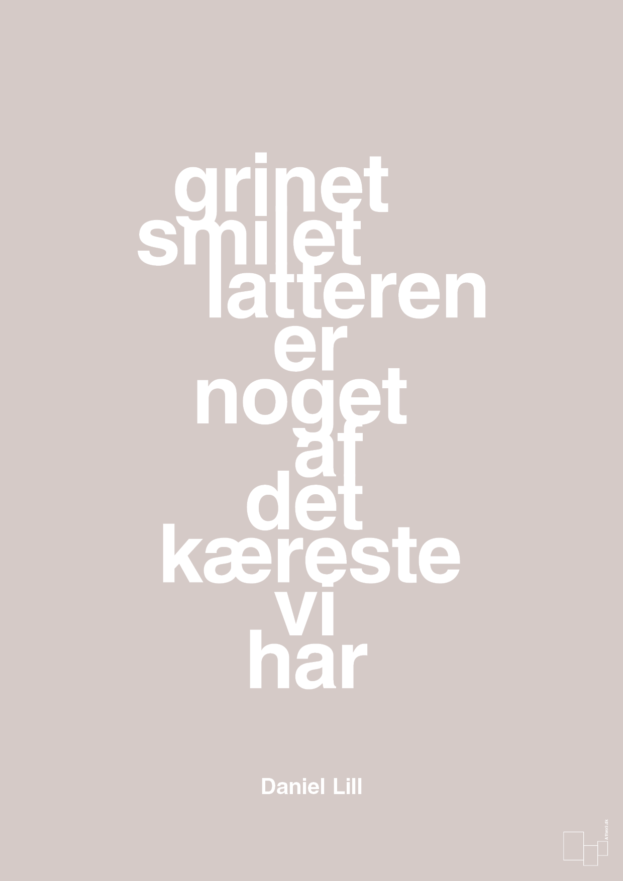 plakat: grinet smilet latteren er noget af det kæreste vi har - broken beige-Humor-A1two3