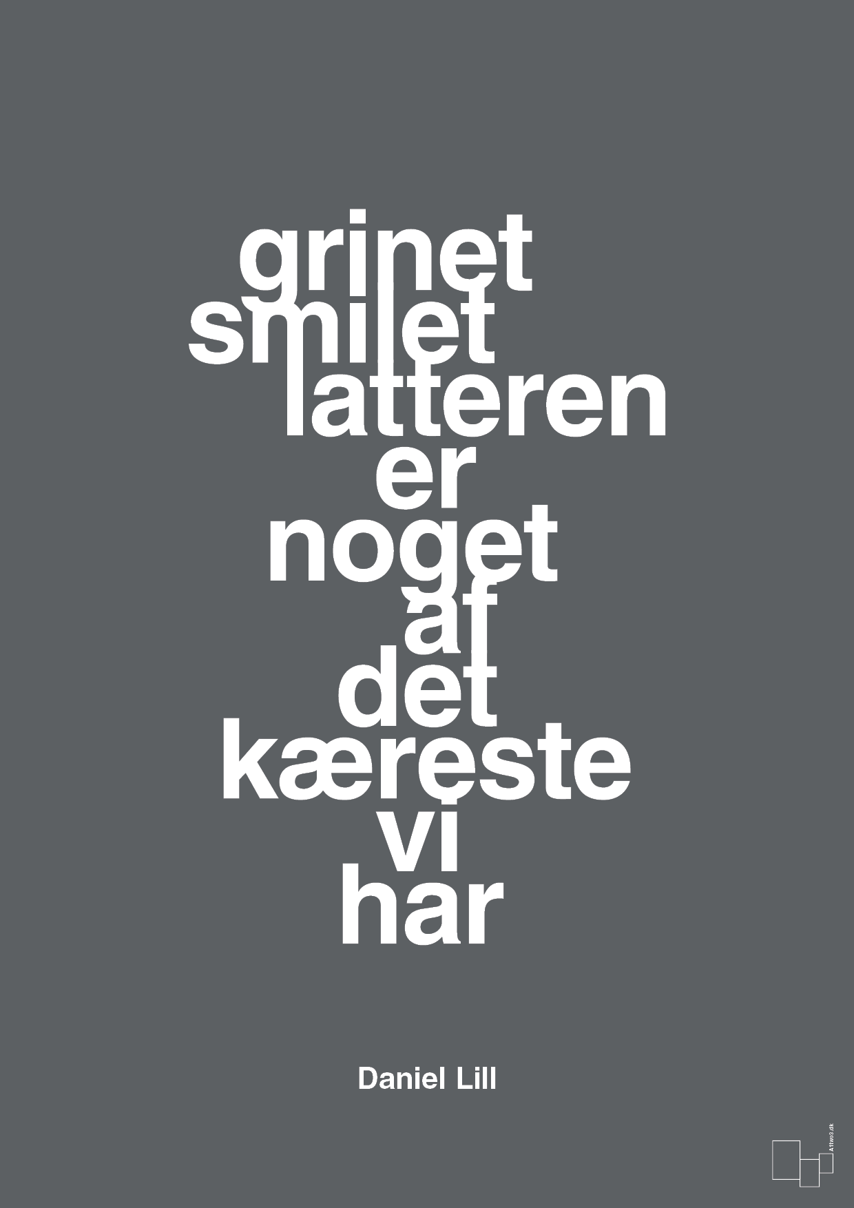 plakat: grinet smilet latteren er noget af det kæreste vi har - graphic charcoal-Humor-A1two3