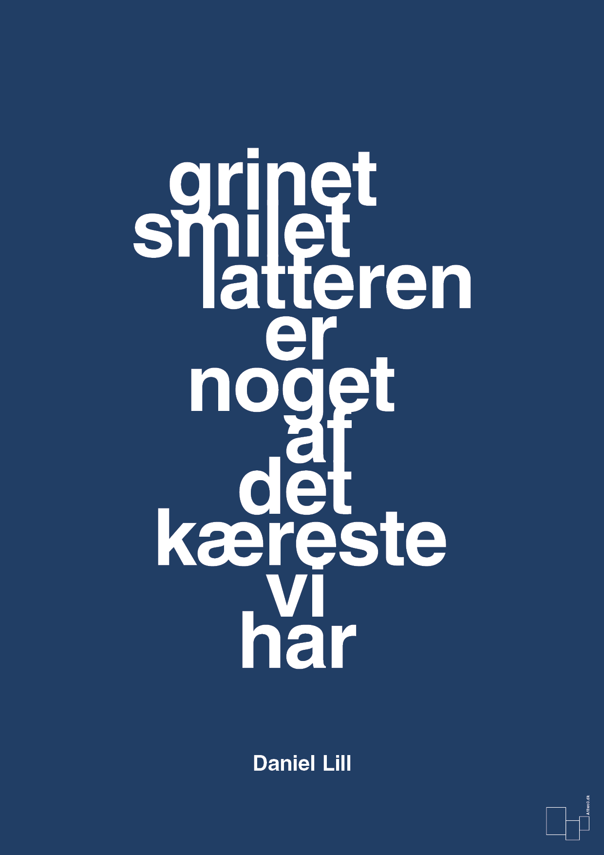 plakat: grinet smilet latteren er noget af det kæreste vi har - lapis blue-Humor-A1two3