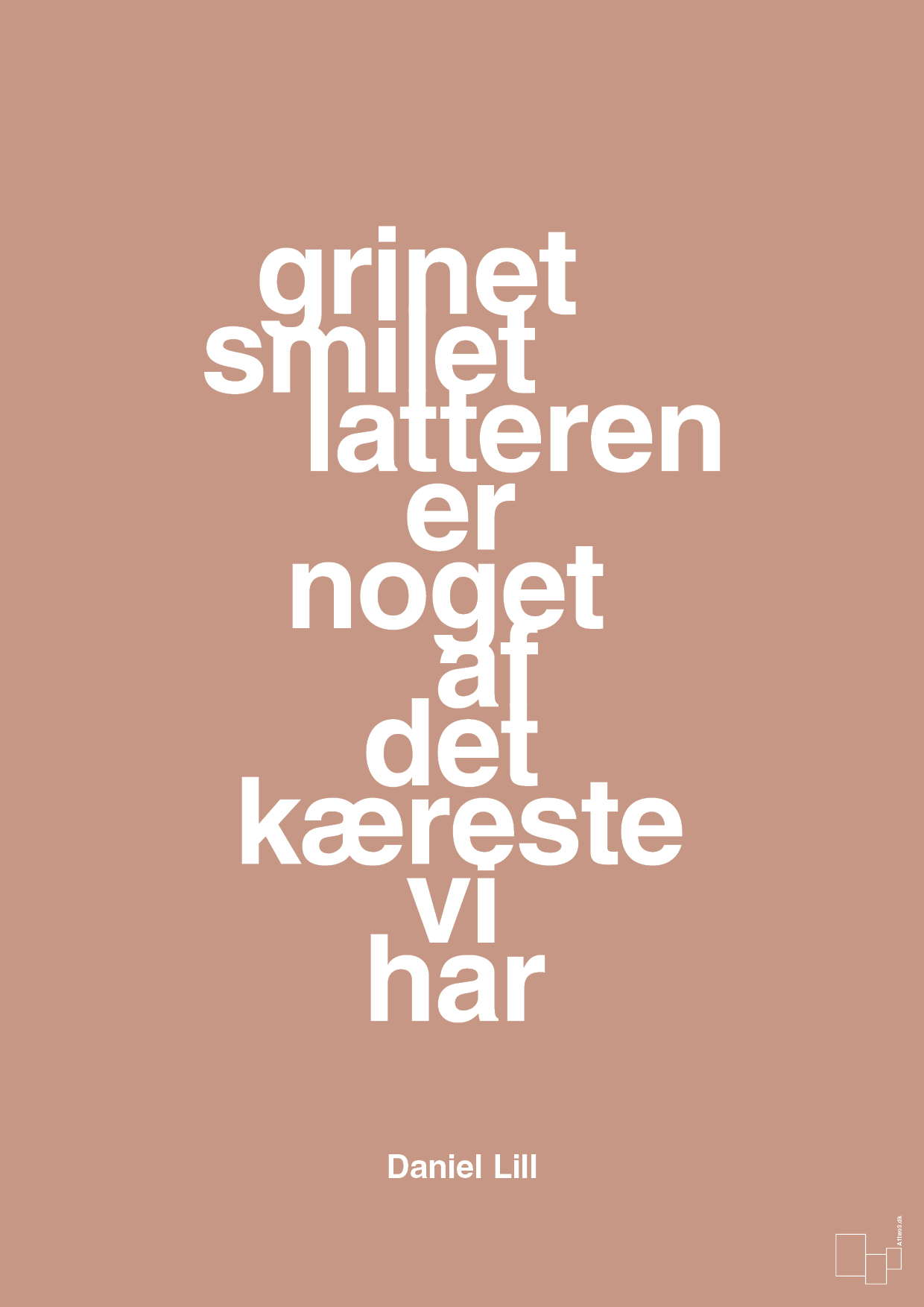 plakat: grinet smilet latteren er noget af det kæreste vi har - powder-Humor-A1two3