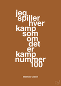 plakat: jeg spiller hver kamp som om det er kamp nummer 100 - cognac-Håndbold-A1two3