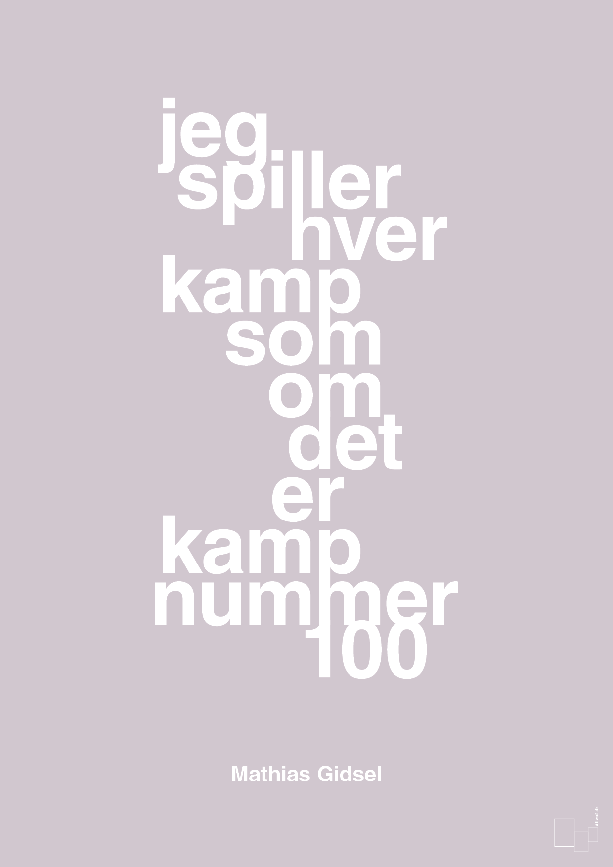 plakat: jeg spiller hver kamp som om det er kamp nummer 100 - dusty lilac-Håndbold-A1two3