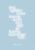 plakat: jeg spiller hver kamp som om det er kamp nummer 100 - heavenly blue-Håndbold-A1two3