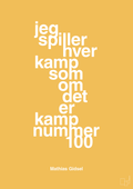 plakat: jeg spiller hver kamp som om det er kamp nummer 100 - honeycomb-Håndbold-A1two3